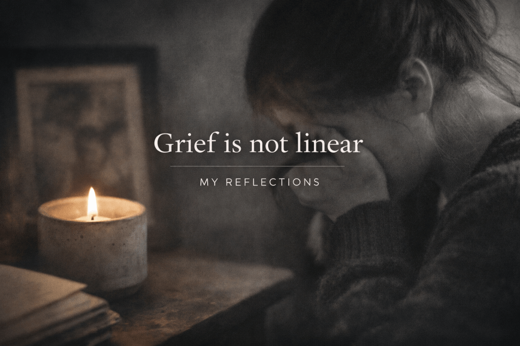 Grief is not&nbsp;linear